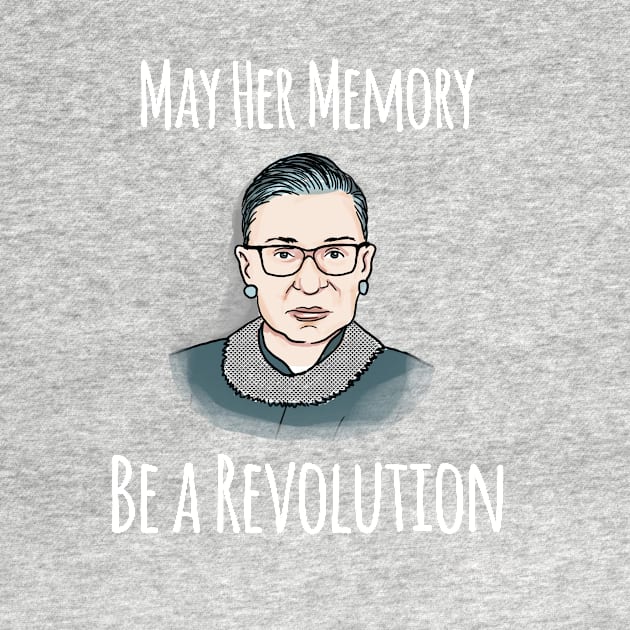 RBG May Her Memory Be a Revolution by evilducky